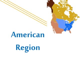 American
Region
 