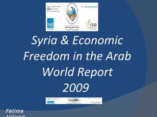 Syria & Economic Freedom in the Arab World Report 2009  Fatima Aljijakli 