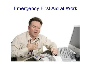 Emergency First Aid at Work
 