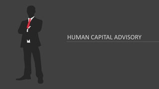 HUMAN CAPITAL ADVISORY
 