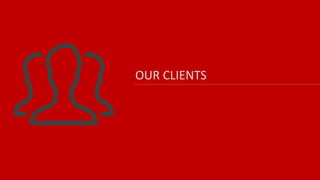OUR CLIENTS
 