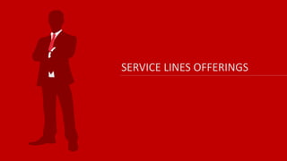 SERVICE LINES OFFERINGS
 