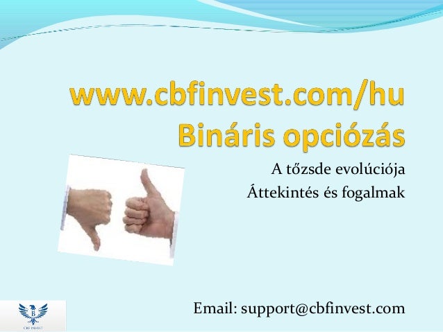 hogyan lehet pénzt felvenni egy bináris opcióból 24