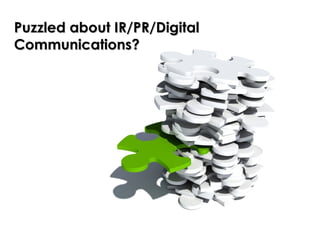 Puzzled about IR/PR/Digital Communications? 