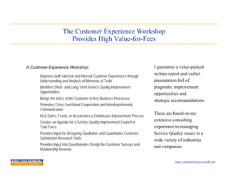 The Customer Experience Workshop
                        Provides High Value-for-Fees



A Customer Experience Workshop:  ...