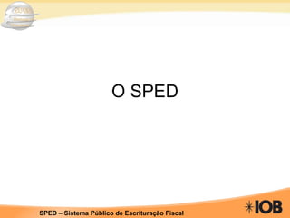 O SPED 