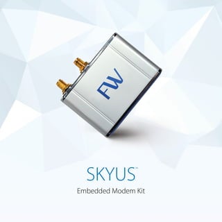 SKYUS
Embedded Modem Kit
™
 