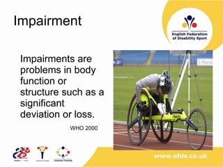 Impairment Impairments are problems in body function or structure such as a significant deviation or loss.   WHO 2000 