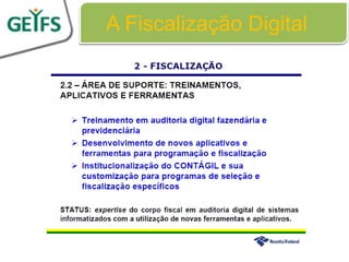 A Fiscalização Digital




                20
 
