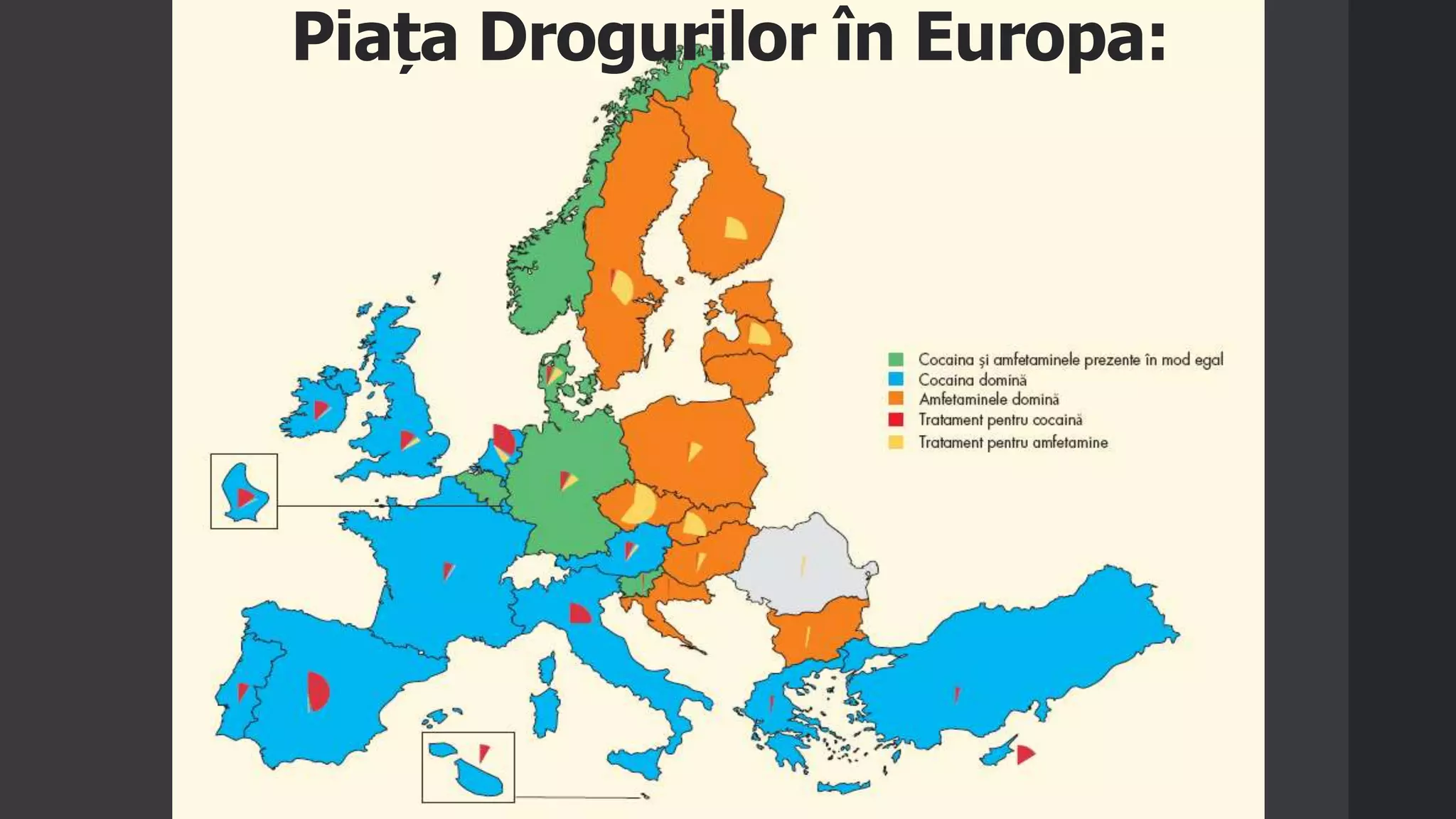 Piața Drogurilor în Europa:
 