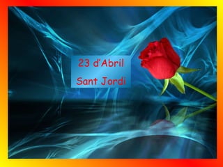23 d’Abril Sant Jordi 