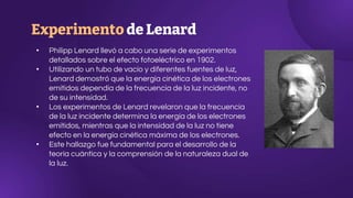 Lenard Efecto Fotoelectrico, constante de plank teoria cuantica etc | PPTX