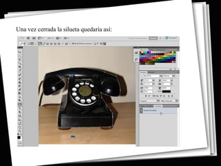 Una vez cerrada la silueta quedaría así:
 
