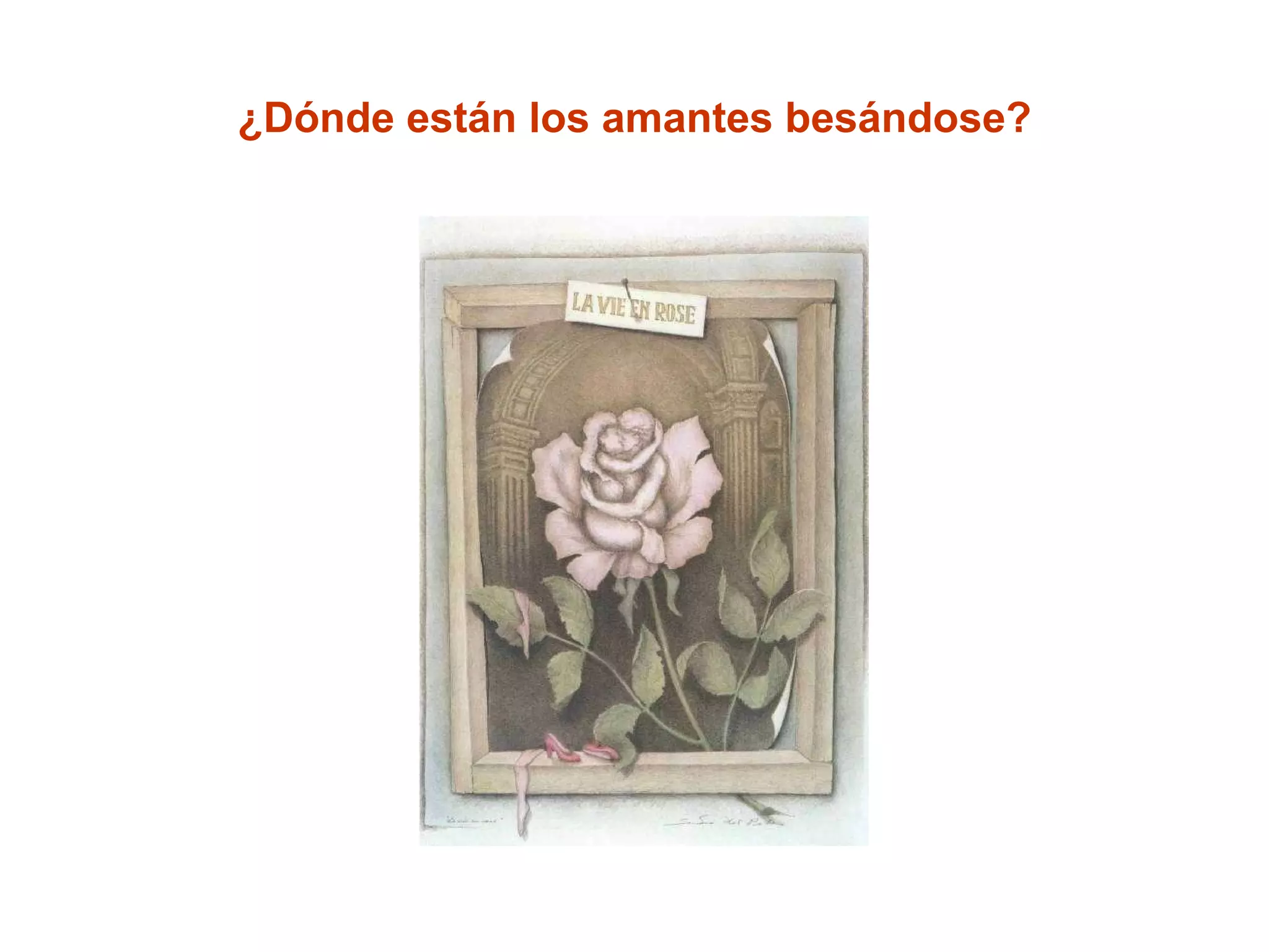 ¿Dónde están los amantes besándose? 