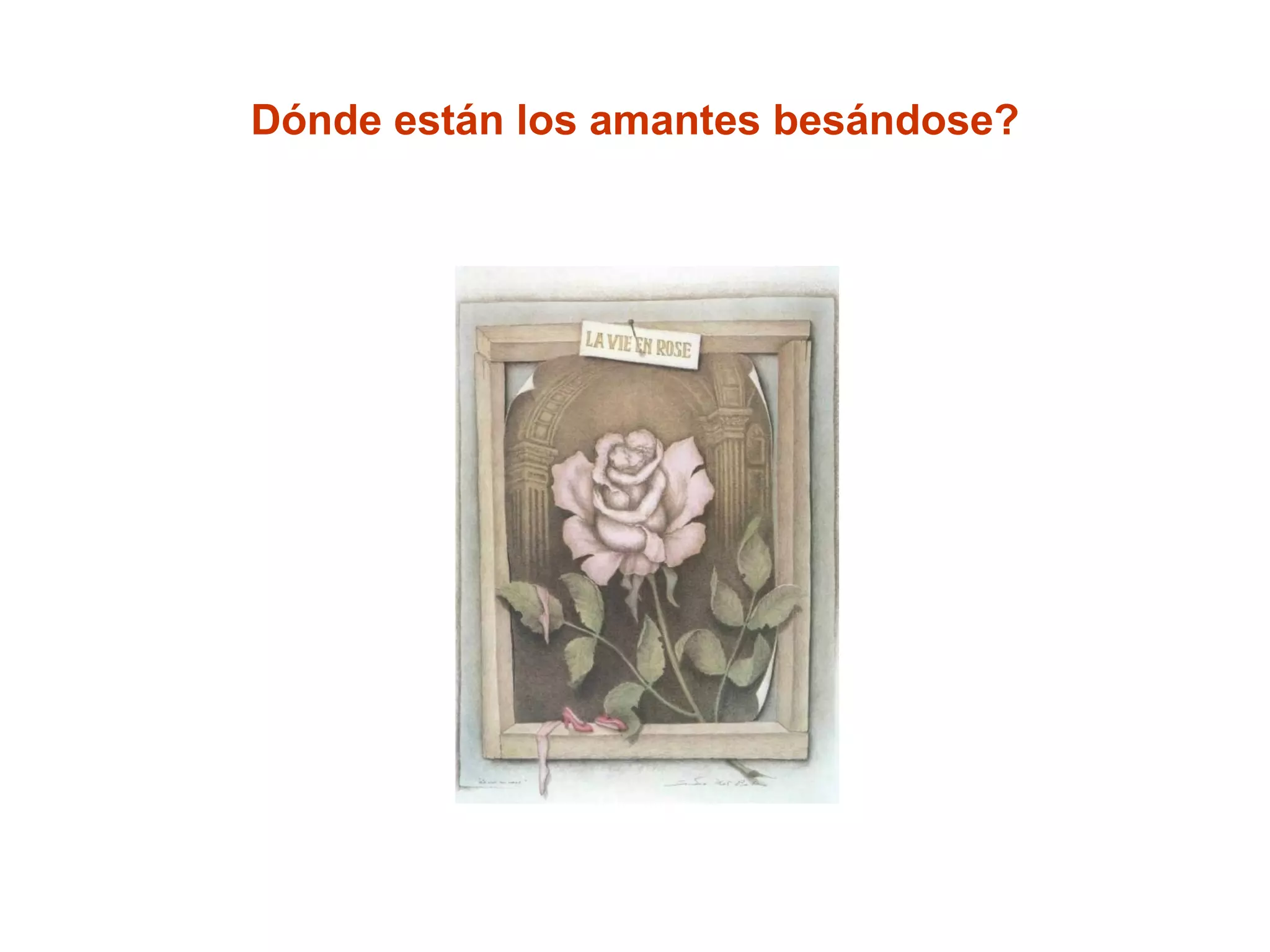 Dónde están los amantes besándose? 