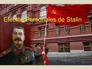 Efectos Personales de Stalin
Álbum de fotografías
por USUARIO

 
