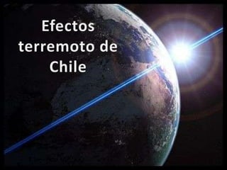 Efectos  terremoto de Chile 