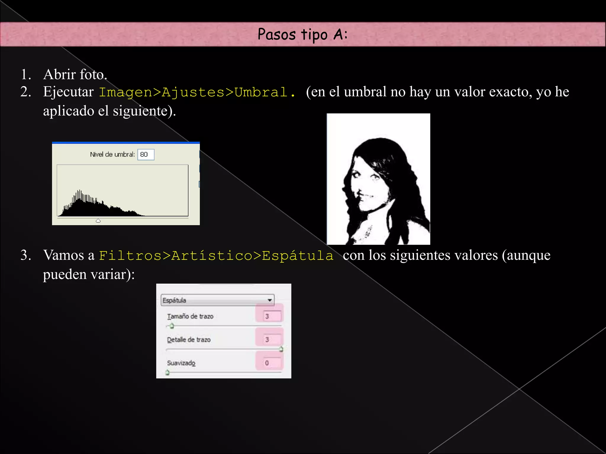 Si es una foto con el fondo blanco y de tono normal. Mirar tipo A.