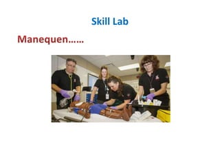 Skill Lab
 