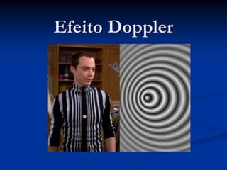 Efeito Doppler
 