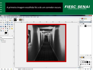 A primeira imagem escolhida foi a de um corredor escuro. 
 