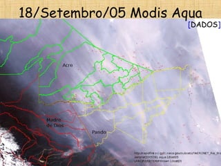18/Setembro/05 Modis Aqua
[DADOS]
 