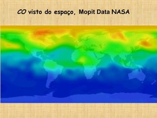 CO visto do espaço, Mopit Data NASA
 