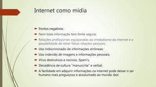 Efeitos positivos e negativos da informática na sociedade | PPTX