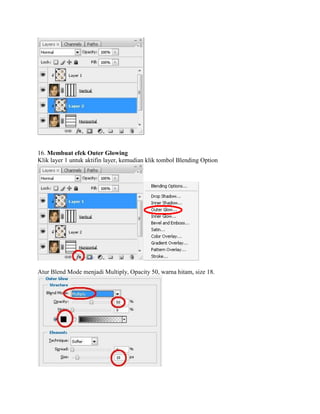 16. Membuat efek Outer Glowing
Klik layer 1 untuk aktifin layer, kemudian klik tombol Blending Option
Atur Blend Mode menjadi Multiply, Opacity 50, warna hitam, size 18.
 