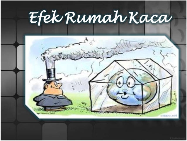  Efek  rumah  kaca 