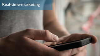 RTM
Real-time-marketing
 