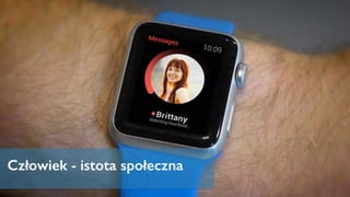 Człowiek - istota społeczna
 