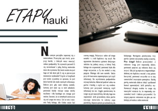 ETAPYna uki 
N 
Na samym pocz¹tku zapoznaj siê z czarn¹ magi¹. Po¿yczysz sobie od niego kolejnego. Nastêpnie powtarzamy trzy 
materia³ami. Przeczytaj spis treoeci, prze- notatki i z nich bêdziesz siê uczy³. Na partie i potem zaczynamy naukê czwartej. 
jrzyj kartki, z których masz nauczyæ, egzaminie dostaniesz pytanie dotycz¹ce Pisz oeci¹gi! Dob rze przeczyta³eoe :-) 
zobacz podpunkty. Ta czynnooeci pozwoli Ci w³aoenie tej jednej rzeczy, o której Twój rob i enie oec i¹g je st na prawdê dobre, 
siê zorientowaæ z jak¹ ilooeci¹ materia³u kolega nie wspomnia³, poniewa¿ by³a dla poniewa¿ poprzez jej robienie du¿o siê 
masz do czynienia. Byæ mo¿e wcale nie jest niego oczywista, a Ty nie mia³eoe o niej uczysz. Gdy ju¿ j¹ napiszesz najprawdopo-tego 
a¿ tak du¿o jak Ci siê w pierwszym pojêcia. Dlatego rób sam notatki. Tak¿e dobniej nie bêdziesz musia³ z niej potem 
momencie wydawa³o? Czêsto w ksi¹¿kach przy ich tworzeniu zapamiêtujesz ju¿ czêoeæ korzystaæ, poniewa¿ wszystko co w niej 
jest wiele rysunków co sprawia, ¿e jest informacji. Do wyró¿niania podpunktów zamieoeci³eoe zwyczajnie pamiêtasz. Ka¿d¹ 
du¿o kartek ale ma³o wa¿nych informacji. u¿ywaj kolorów. Materia³ podziel sobie na partiê materia³u dobrze ¿ebyoe spróbowa³ 
Dobrze jest, gdy sami robimy notatki. partie i ka¿d¹ z czêoeci ucz siê osobno. komuoe opowiedzieæ. Jeoeli potrafisz wy- 
£atwiej jest nam siê w nich odnaleŸæ, £atwiej jest przyswoiæ mniejsz¹ czêoeæ t³umaczyæ drugiej osobie to czego siê 
poniewa¿ ka¿dy stosuje swoje skróty informacji na raz. Ci¹gle powtarzamy to nauczy³eoe oznacza to, ¿e naprawdê zro-myoelowe 
i dla ka¿dego cos innego jest czego siê ju¿ nauczylioemy, tak aby tego nie zumia³eoe treoeæ i dobrze przyswoi³eoe. Co 
wa¿ne. Zauwa¿, ¿e w notatkach umieszcza zapomnieæ. Jeoeli przerobimy dwie partie wiêcej poprzez mówienie na g³os po raz 
siê cooe czego nie wiesz. Cooe co wie i rozu- n a s ze go ma t e r i a ³u to ro bi m y jego kolejny utrwalasz sobie materia³. 
mie Twój kolega, dla Ciebie mo¿e byæ powtórkê, dopiero potem przechodzimy do 
10 11 
 