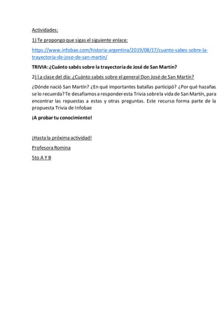 Actividades:
1) Te propongo que sigas el siguiente enlace:
https://www.infobae.com/historia-argentina/2019/08/17/cuanto-sa...