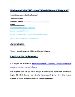 Declaran el año 2020 como "Año del General Belgrano"
Creación de nuestra Bandera Nacional
Trabajo individual
Nombre y Apel...