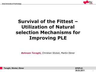 Survival of the Fittest – Utilization of Natural selection Mechanisms for Improving PLE ,[object Object]