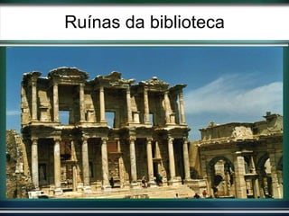Ruínas da biblioteca 