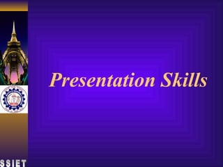 <ul><li>Presentation Skills </li></ul>SSIET 