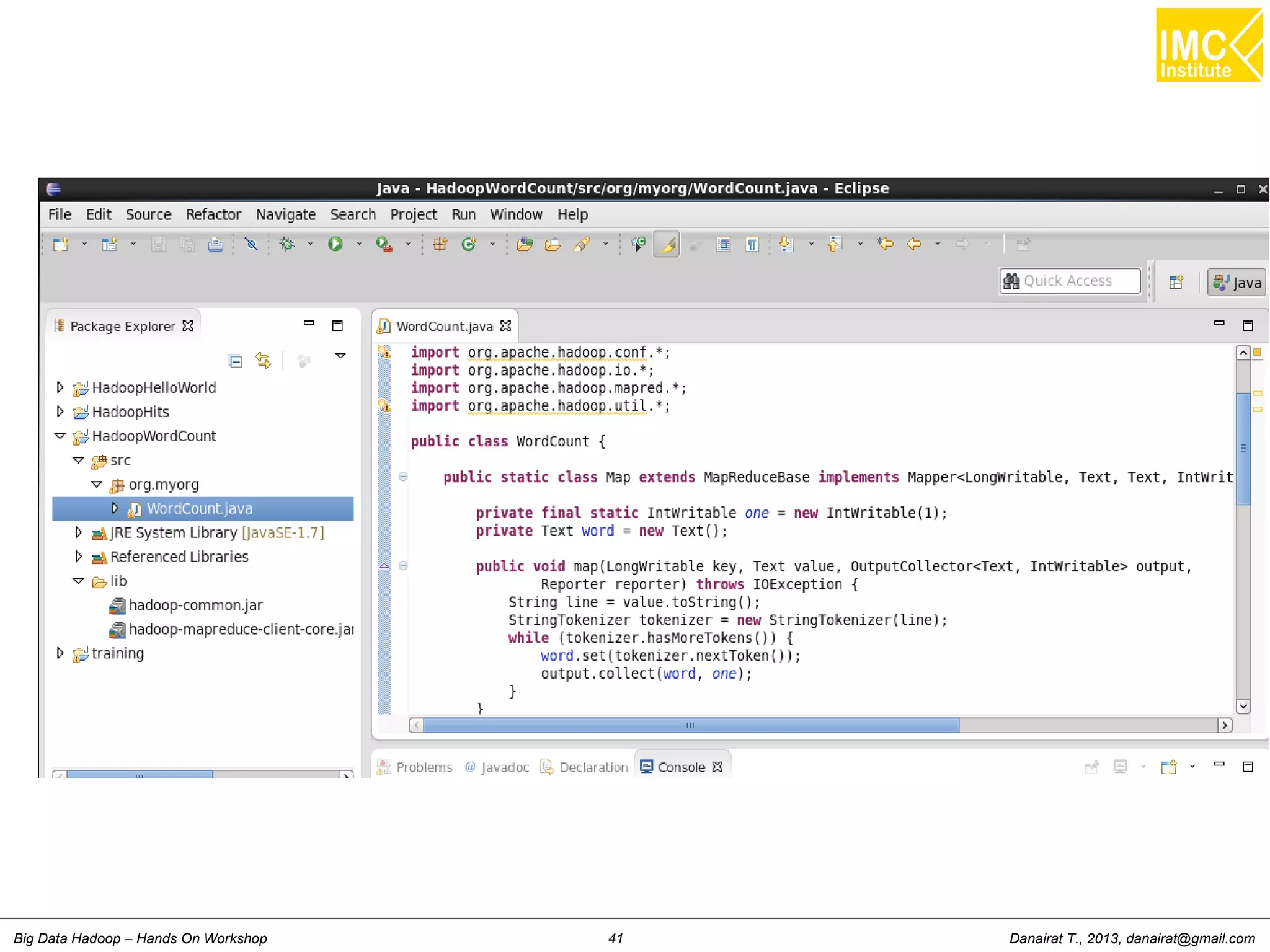 Danairat T., 2013, danairat@gmail.comBig Data Hadoop – Hands On Workshop 41
 