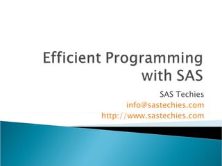 SAS Techies [email_address] http://www.sastechies.com 