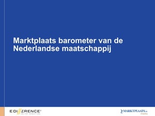 Marktplaats barometer van de Nederlandse maatschappij 