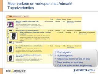 Meer verkeer en verkopen met Admarkt Topadvertenties Productgericht Rubrieksgericht Uitgebreide tekst met foto en prijs Meer verkeer en verkopen Ook voor acties en kelderopruiming 