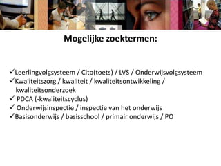  Welke beperkingen: geografisch, taal, niveau, periodeLet opBeperkingen zijn afhankelijk van het onderwerp.Zoeken is een dynamisch proces; tijdens het zoeken kunnen de zoektermen aangepast worden.Dit is natuurlijk afhankelijk van de zoekresultaten.