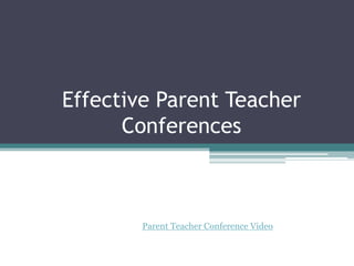 Effective parent teacher conferences pp | PPTX