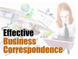 Effective
Business
Correspondence
 