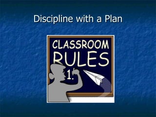 Discipline with a Plan 