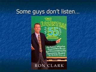 Some guys don’t listen… 