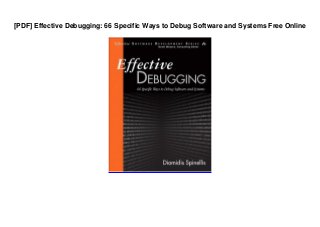 [PDF] Effective Debugging: 66 Specific Ways to Debug Software and Systems Free Online
 