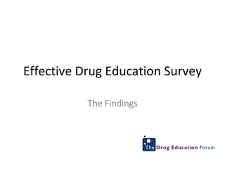 Effective Drug Education Survey The Findings 