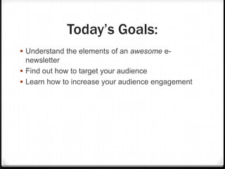 Newsletter Goals Effective E-newsletters | PPTX